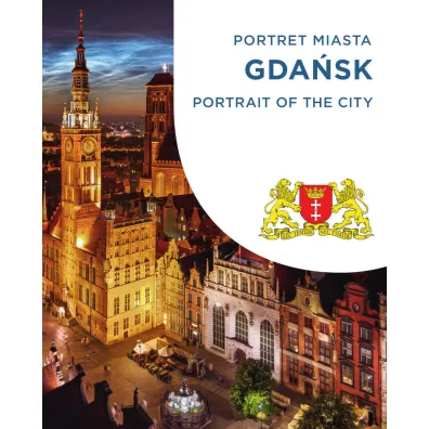 Gda�sk. Portret miasta / Portrait of the city - Magda  Popek