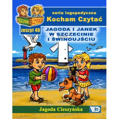 Kocham czyta� Zeszyt 40 Jagoda i Janek w Szczecinie i �winouj�ciu - Jagoda Cieszy�ska