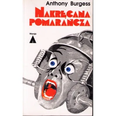 Nakr�cana pomara�cza - Anthony Burgess
