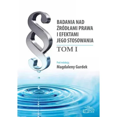 Badania nad �r�d�ami prawa.. T.1 - Magdalena Gurdek
