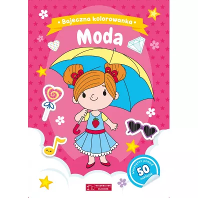 Bajeczna kolorowanka. Moda - Natalia Berlik