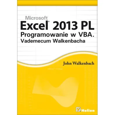 Excel 2013 PL. Programowanie w VBA. Vademecum Walkenbacha * - John Walkenbach
