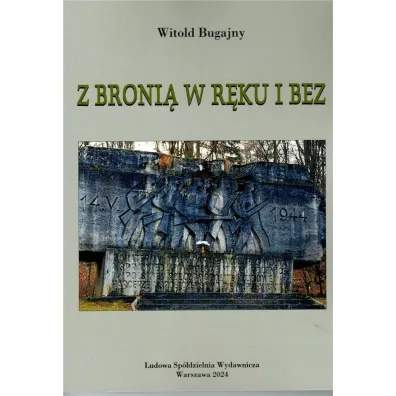 Z broni� w r�ku i bez - Witold  Bugajny