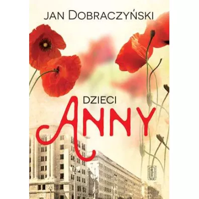 Dzieci Anny - Jan Dobraczy�ski
