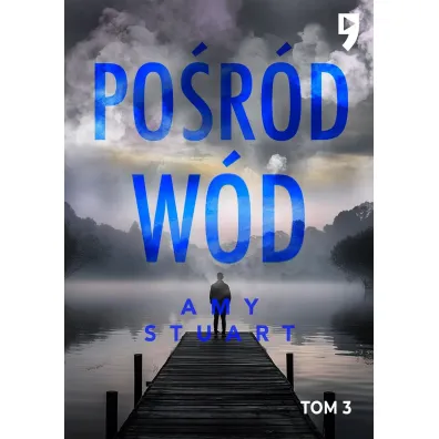 Po�r�d w�d. Nieuchwytna. Tom 3 - Amy Stuart