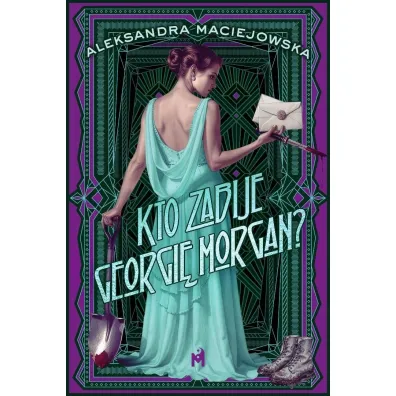 Kto zabije Georgi� Morgan? - Aleksandra  Maciejowska