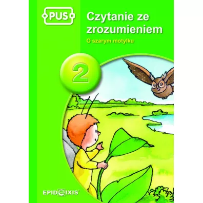 PUS. Czytanie ze zrozumieniem 2. O szarym motylku - Agnieszka Piekarska