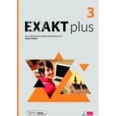Exakt plus 3. Zeszyt �wicze� do j�zyka niemieckiego dla szk� ponadpodstawowych
