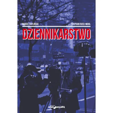 Dziennikarstwo - Marek Chyli�ski, Russ Mohl Stephan