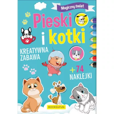 Pieski i kotki. Magiczny �wiat
