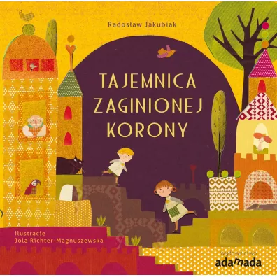 Tajemnica zaginionej korony - Rados�aw Jakubiak