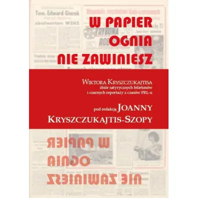 W papier ognia nie zawiniesz - Wiktor  Kryszczukajtis
