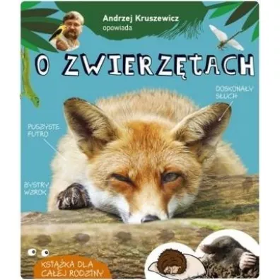 Andrzej Kruszewicz opowiada o zwierztach - Andrzej Kruszewicz