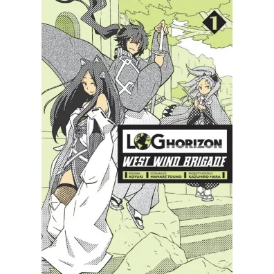 Log Horizon - West Wind Brigade. Tom 1 - Mamare Touno