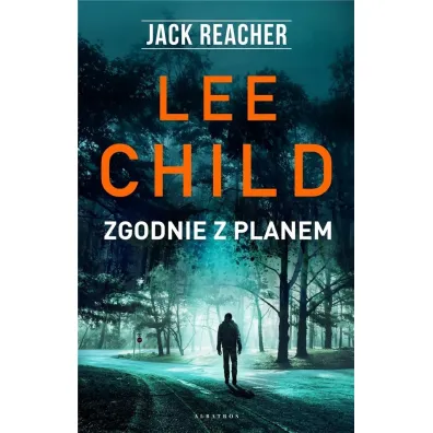Zgodnie z planem. Jack Reacher. Tom 24 - Lee Child