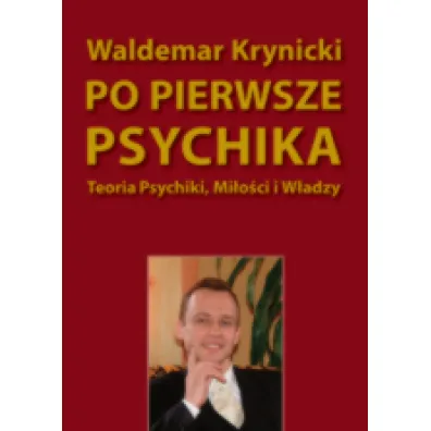 Po pierwsze psychika - Waldemar Krynicki