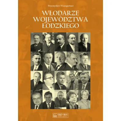 W�odarze wojew�dztwa ��dzkiego - Przemys�aw Waingertner
