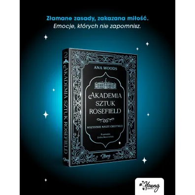 Wszystkie nasze obietnice. Akademia Sztuk Rosefield. Tom 2