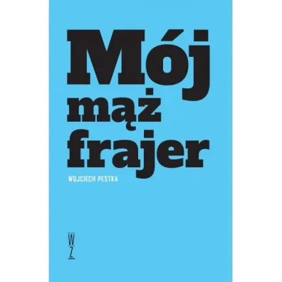 M�j m�� frajer - Wojciech Pestka