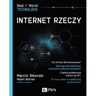 Internet rzeczy - Marcin  Sikorski, Adam Roman