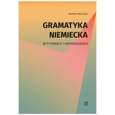 Gramatyka niemiecka w pytaniach i odpowiedziach - Norbert Morciniec