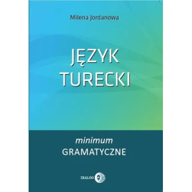 J�zyk turecki. Minimum gramatyczne - Milena  Jordanowa