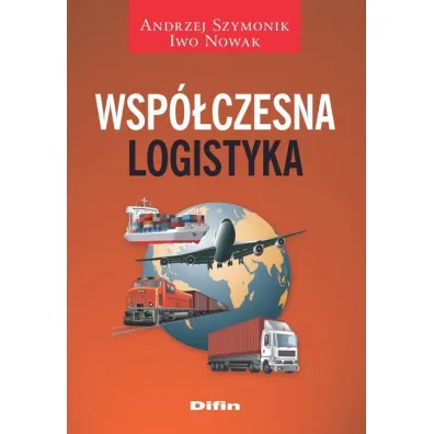 Wsp�czesna logistyka - Andrzej Szymonik, Iwo Nowak