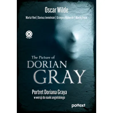 The Picture of Dorian Gray - Dariusz Jemielniak, Marta Fihel, Oscar Wilde, Maciej Polak, Grzegorz Komerski