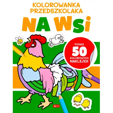 Kolorowanka przedszkolaka. Na wsi