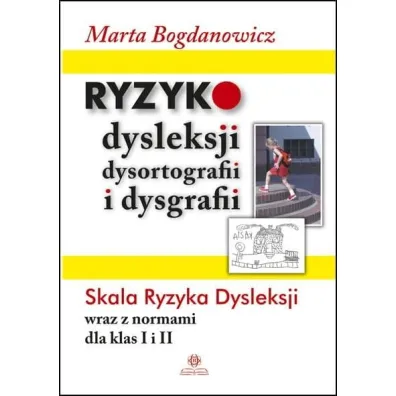 Ryzyko dysleksji, dysortografii i dysgrafii - Marta Bogdanowicz