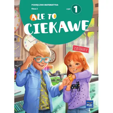 Ale to ciekawe. Matematyka. Podr�cznik. Klasa 2. Cz�� 1 - Beata Skrzypiec, Jolanta Okuniewska, Sabina Pi�at