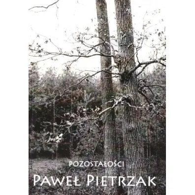 Pozosta�o�ci - Pawe� Pietrzak