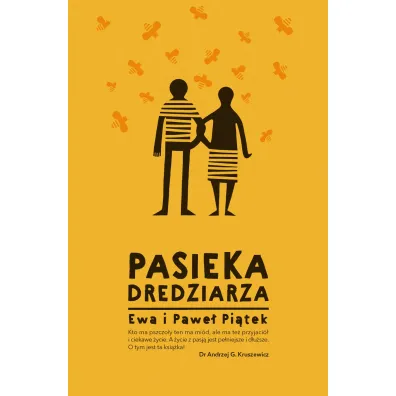 Pasieka Dredziarza - Pawe� Pi�tek, Ewa Pi�tek