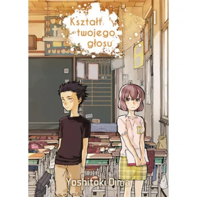 Kszta�t twojego g�osu. Tom 1 - Yoshitoki Oima