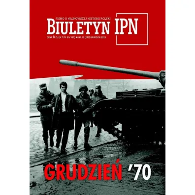 Biuletyn IPN nr 12/2025 Grudzie� '70