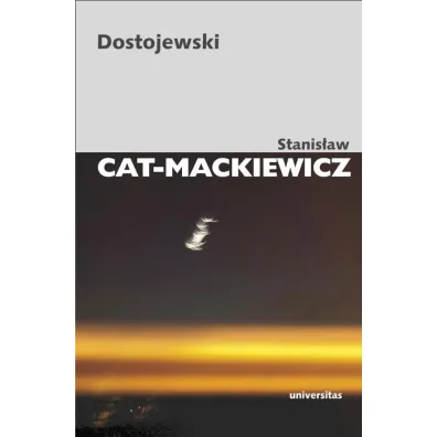 Dostojewski - Stanis�aw Cat-Mackiewicz