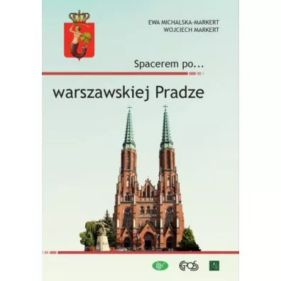 Spacerem po... warszawskiej Pradze - Wojciech Markert, Ewa  Michalska-Markert