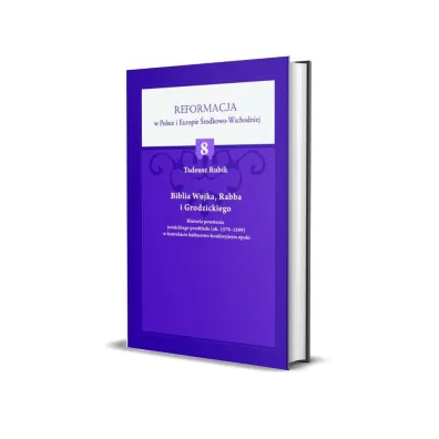 Biblia Wujka, Rabba i Grodzickiego - Tadeusz  Rubik