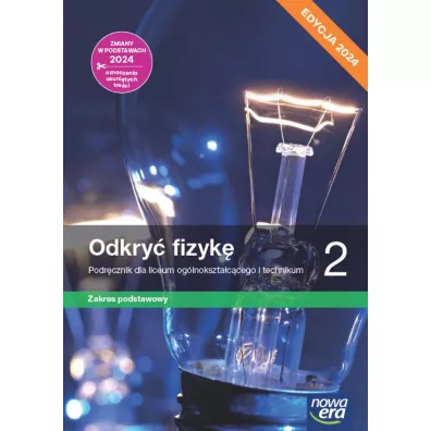 Odkry� fizyk� 2. Podr�cznik dla liceum og�lnokszta�c�cego i technikum. Zakres podstawowy. Edycja 2024 - Marcin Braun, Weronika �liwa