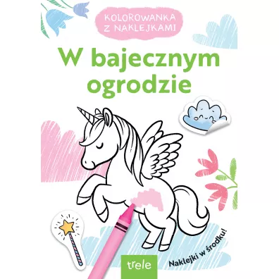 W bajecznym ogrodzie. Kolorowanka z naklejkami