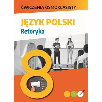 J�zyk polski. Retoryka. �wiczenia �smoklasisty - Lucyna  Kasjanowicz