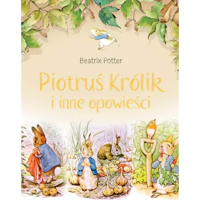 Piotru� Kr�lik i inne opowie�ci - Beatrix Potter
