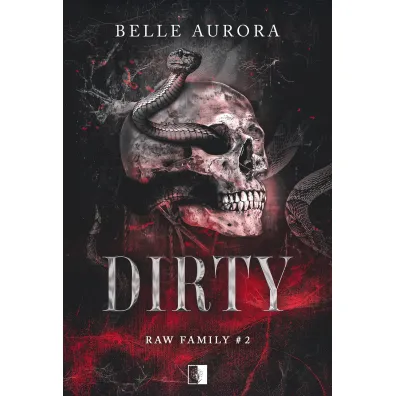 Dirty. Raw Family. Tom 2 - Belle Aurora