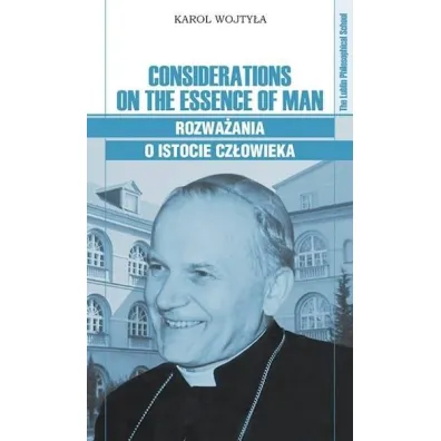 Considerations on the Essence of Man - Karol Wojty�a