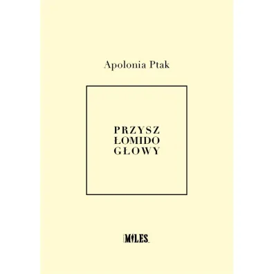 Przysz�o mi do g�owy - Apolonia Ptak