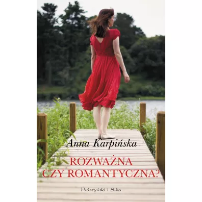 Rozwa�na czy romantyczna? - Anna Karpi�ska