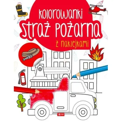Stra� po�arna. Kolorowanka z naklejkami