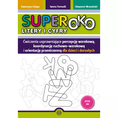 Superoko. Litery i cyfry - Iwona Tomasik, Katarzyna Sz�apa, S�awomir Wrzesi�ski