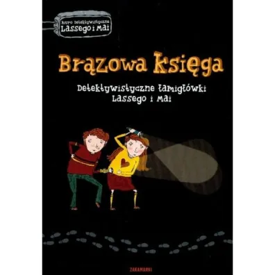 Detektywistyczne �amig��wki Lassego i Mai. Br�zowa ksi�ga