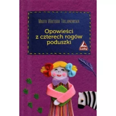 Opowie�ci z czterech rog�w poduszki - Marta Wiktoria Trojanowska